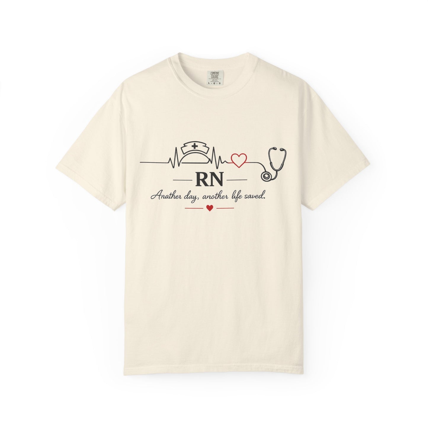 RN Nurse Heartbeat T-Shirt — "Another day, another life saved"