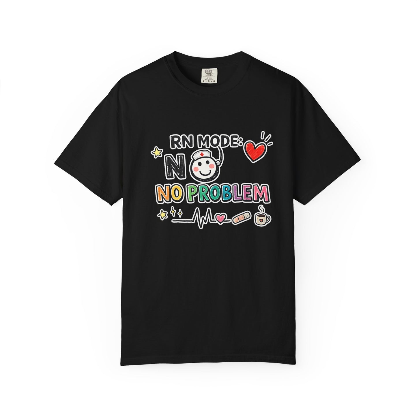 RN Mode: No Problem T-Shirt — Cute Nurse Tee for Registered Nurses