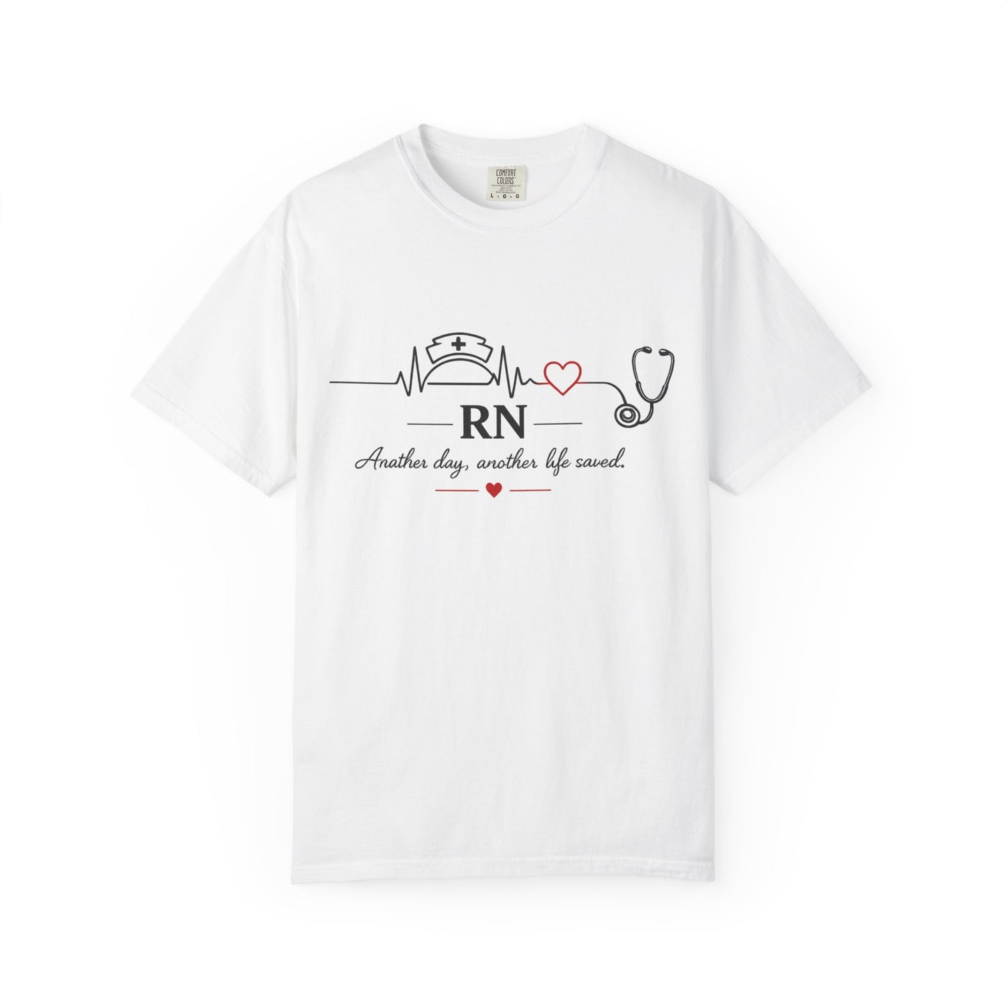 RN Nurse Heartbeat T-Shirt — "Another day, another life saved"