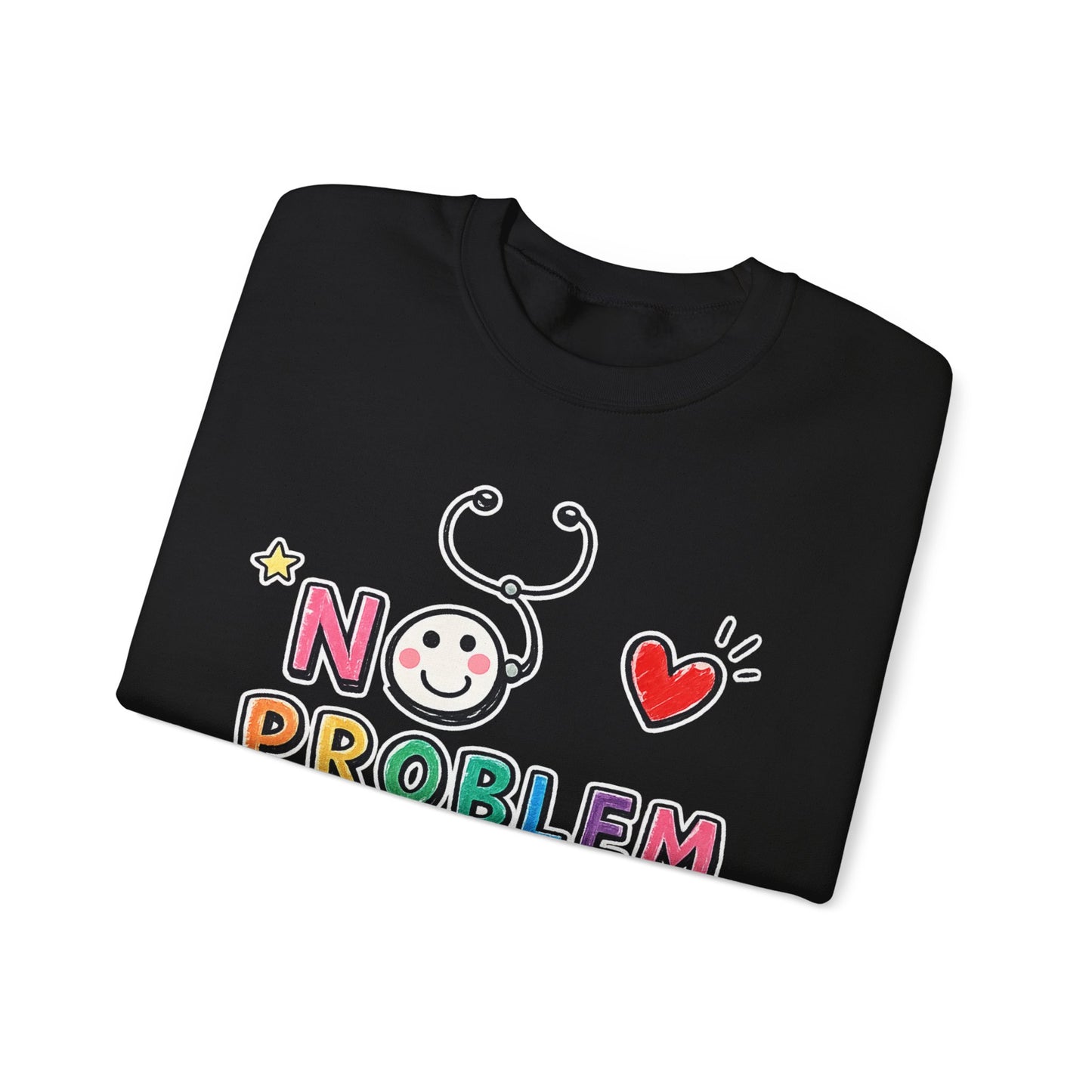 No Problem Crewneck Sweatshirt – Cute Nurse Stethoscope & Heart Graphic