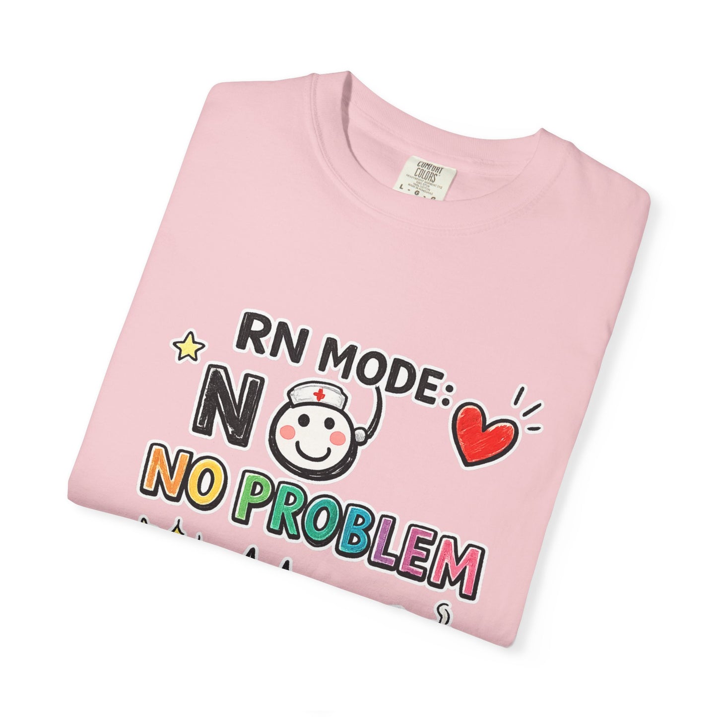 RN Mode: No Problem T-Shirt — Cute Nurse Tee for Registered Nurses