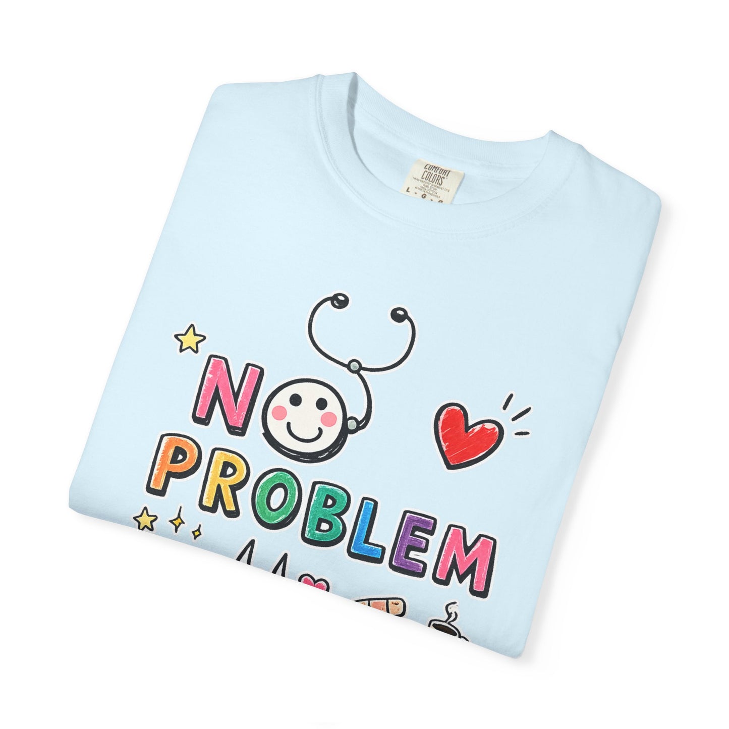 RN Mode: No Problem Shirt | Funny Nurse T-Shirt | Cute Hand Drawn RN Tee | Comfort Colors 1717