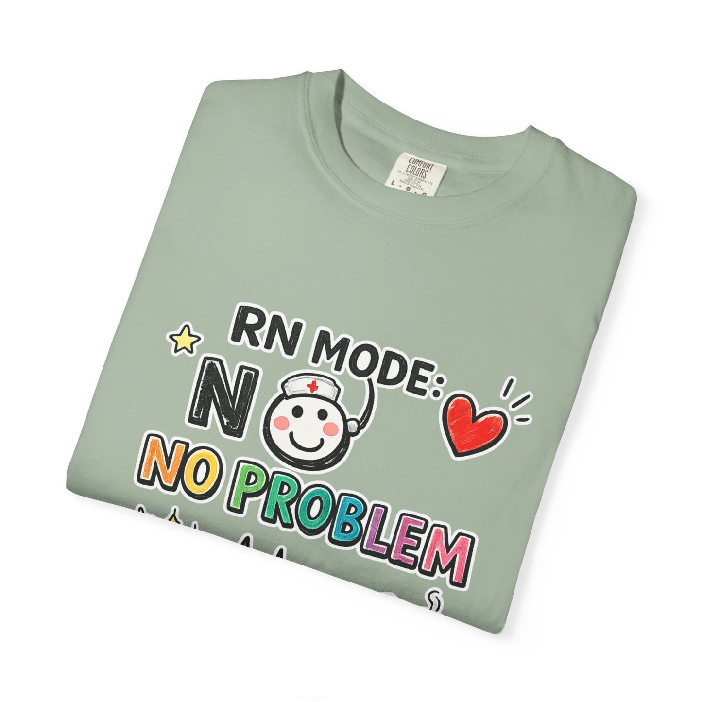 RN Mode: No Problem T-Shirt — Cute Nurse Tee for Registered Nurses