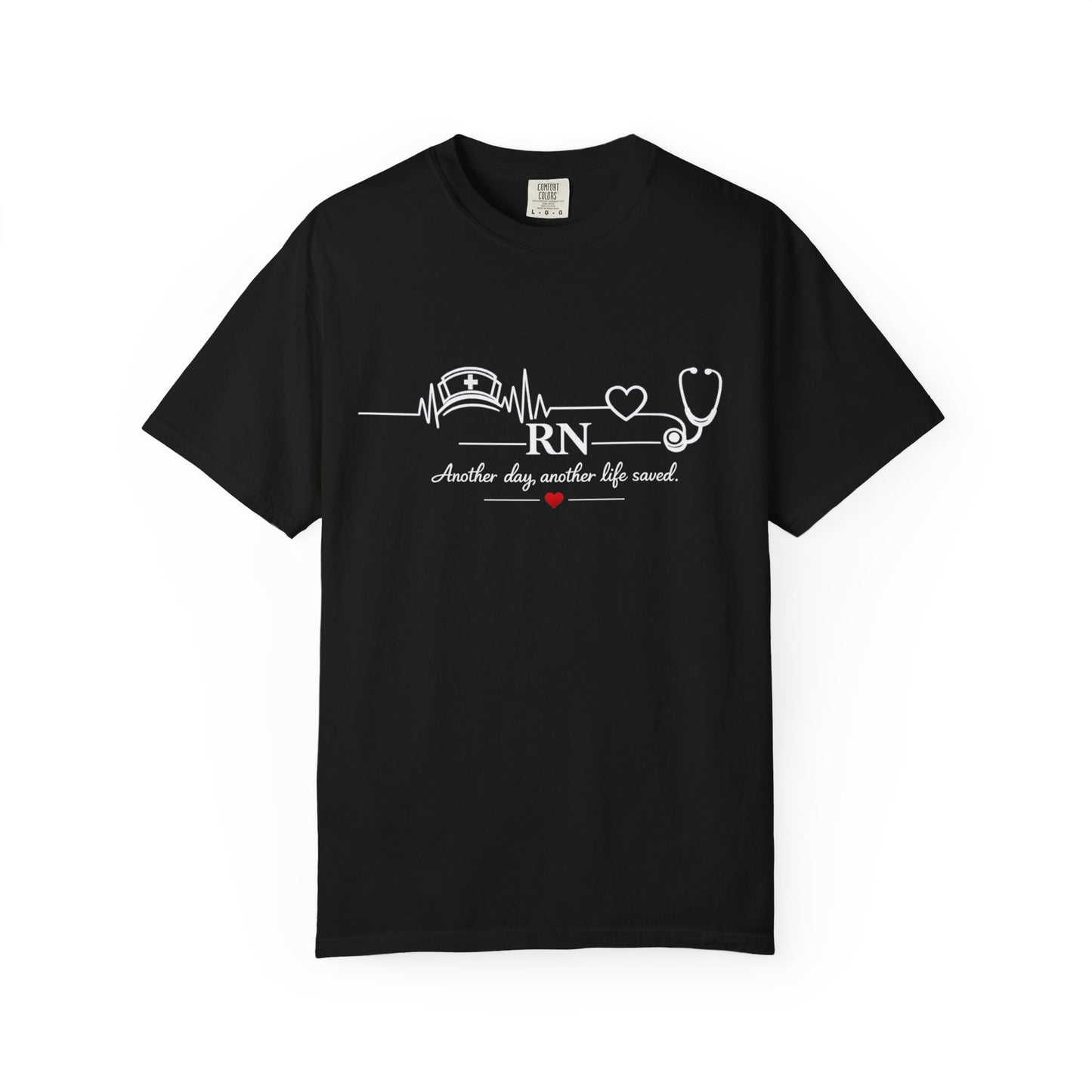 RN Nurse Heartbeat T-Shirt — "Another day, another life saved"