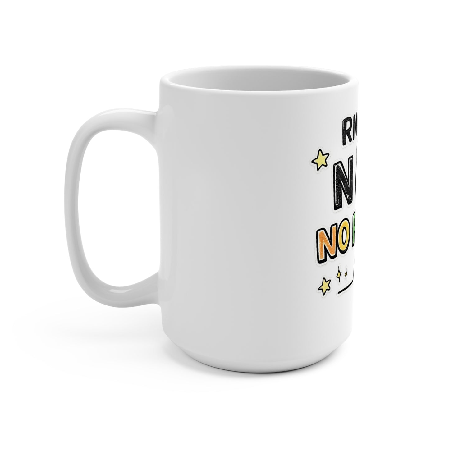 RN Mode: No Problem 15oz Nurse Coffee Mug — Cute Rainbow Nurse Gift