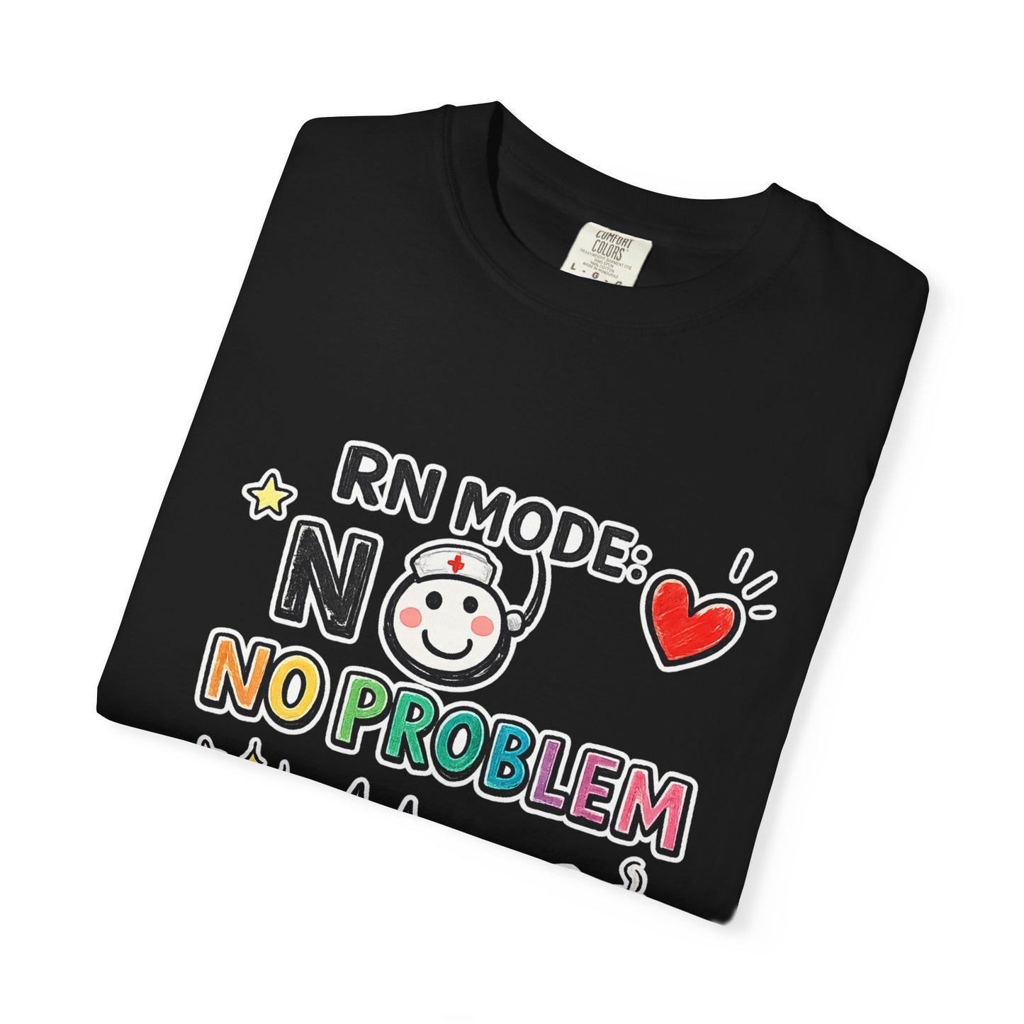 RN Mode: No Problem T-Shirt — Cute Nurse Tee for Registered Nurses