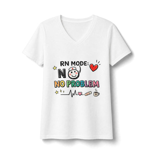 RN Mode No Problem V-Neck Tee — Cute Nurse Graphic Shirt for Registered Nurses