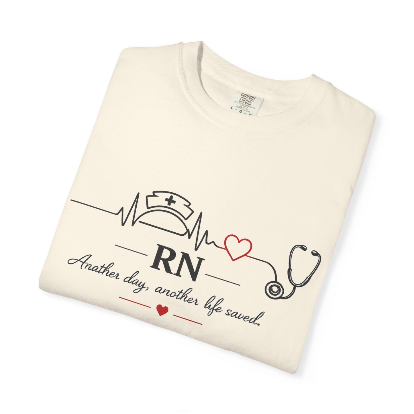 RN Nurse Heartbeat T-Shirt — "Another day, another life saved"