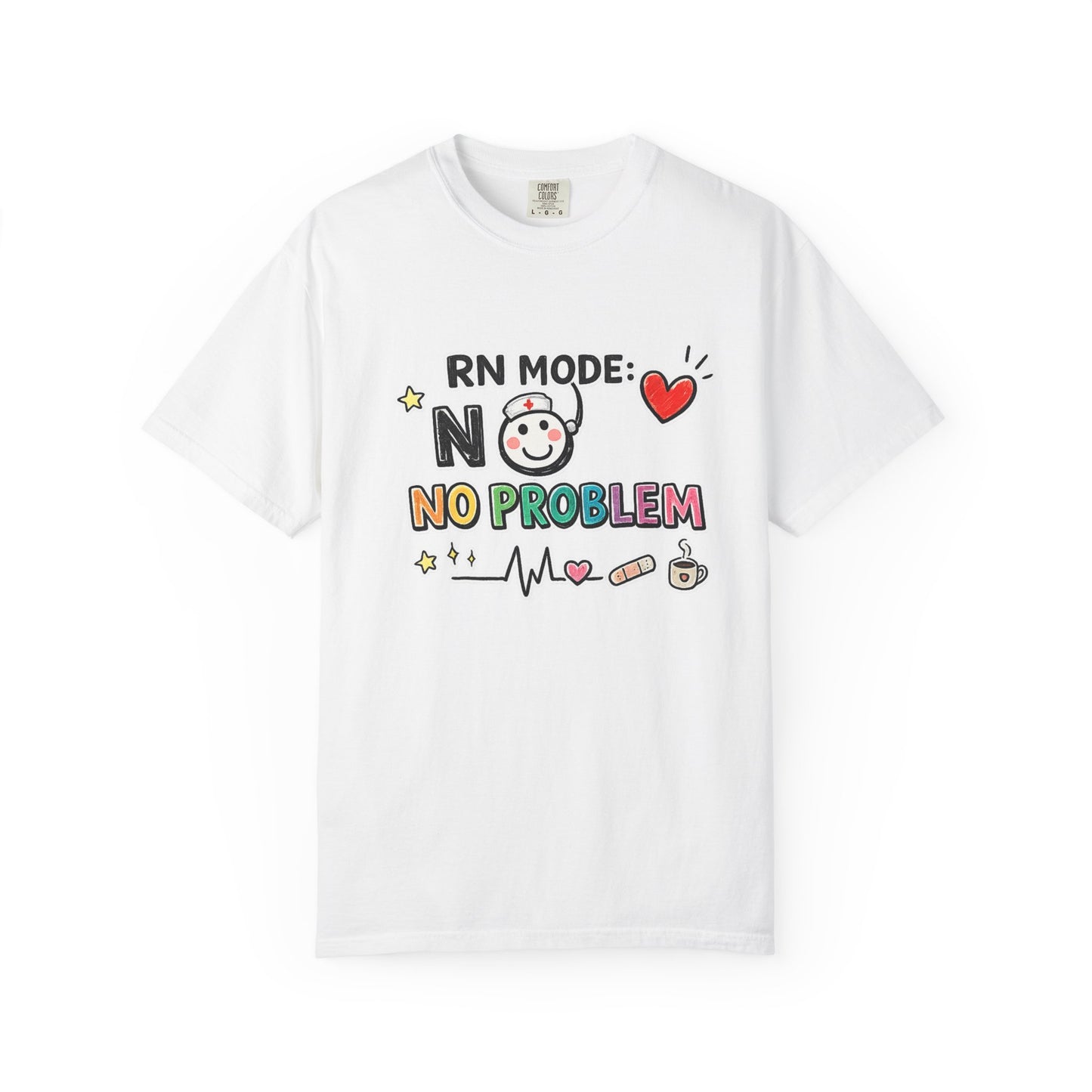 RN Mode: No Problem T-Shirt — Cute Nurse Tee for Registered Nurses